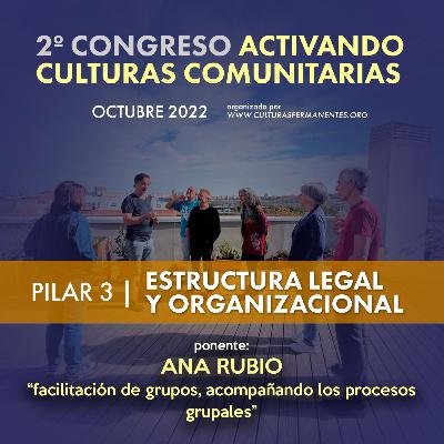 19-Ana Rubio, facilitación de grupos, acompañando los procesos grupales