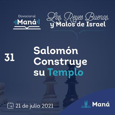 Carlos Ríos - Salomón Construye su Templo - 21 de julio 2021