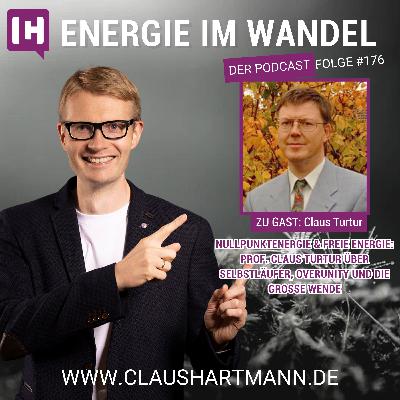 Nullpunktenergie & Freie Energie: Prof. Claus Turtur über Selbstläufer, Overunity und die große Wende
