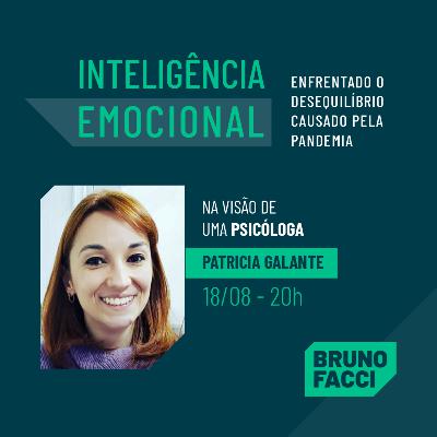 Live 18/08 - Inteligência Emocional - Psicóloga Patrícia Galante