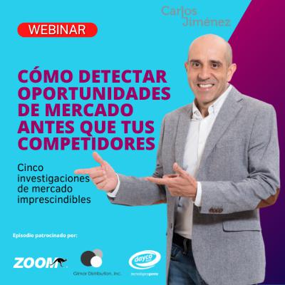 [WEBINAR] Cómo detectar oportunidades de mercado antes que tus competidores | T8 EP153