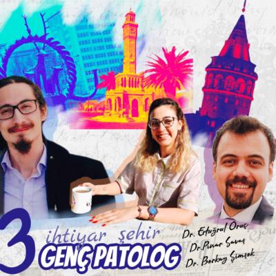 Üç genç patolog , üç ihtiyar şehir 🔬🎙 Üç genç patolog , üç ihtiyar şehir 🔬🎙