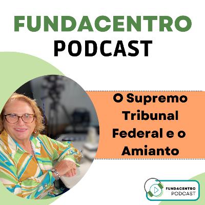 O Supremo Tribunal Federal e o amianto.