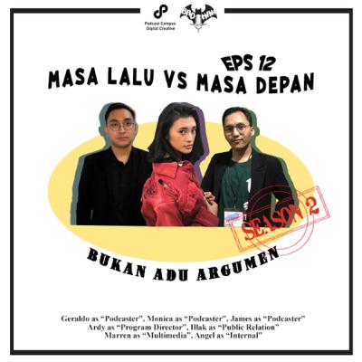 EPS 12: Masa Lalu VS Masa Depan