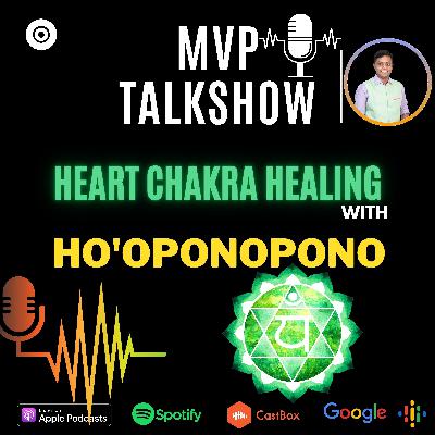 Heart Chakra Balancing With Ho'oponopono [108 Chants]
