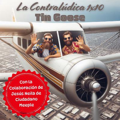 La Contralúdica 1x10 Tin Goose La Contralúdica 1x10 Tin Goose