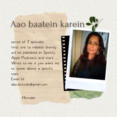 Aao Baatein karein (it’s time to open up) Aao Baatein karein (it’s time to open up)