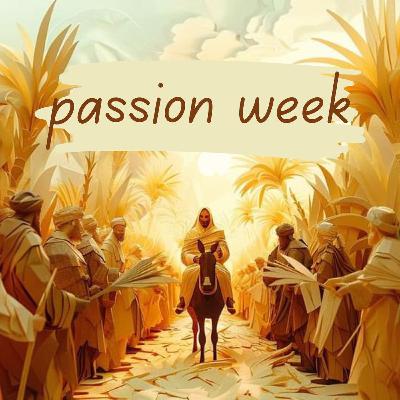 Passion Week