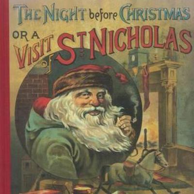 โTwas the night before Christmas - Clement Clark Moore โTwas the night before Christmas - Clement Clark Moore