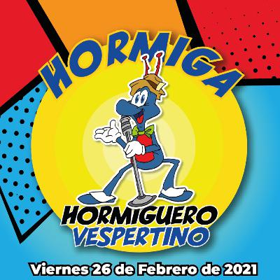 Hormiguero Vespertino del viernes 26 de febrero de 2021 Hormiguero Vespertino del viernes 26 de febrero de 2021