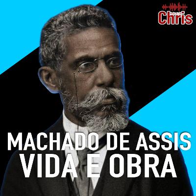 Machado de Assis - Vida e Obra