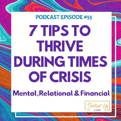 55.  7 Tips to Thrive During Times of Crisis // Especially for Leaders and Moms