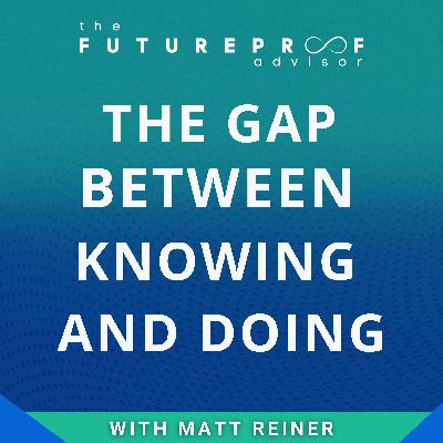 The Gap Between Knowing and Doing