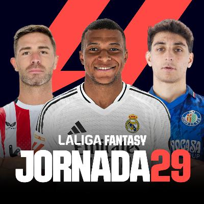 JORNADA 29: ANÁLISIS LALIGA FANTASY | 11 PROBABLES y RECOMENDACIONES