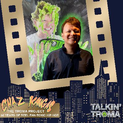 TT S3 E6: The Troma Project with Chaz Kangas