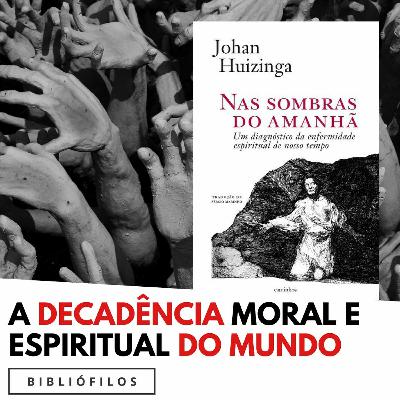 Nas Sombras Do Amanhã - Johan Huizinga