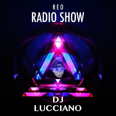 Reo radio show DJ Invitado: DJ Lucciano Reo radio show DJ Invitado: DJ Lucciano