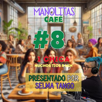 Manolitas Café 8 con Selma 1 chica , muchos chicos y 5 minutos