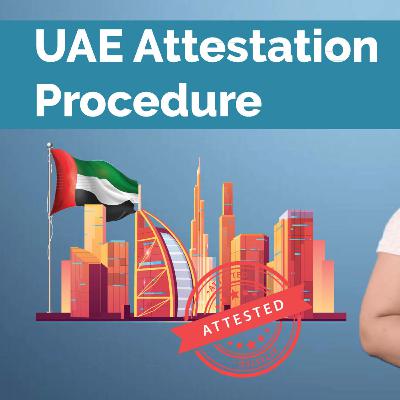UAE Attestation Procedure For Indians