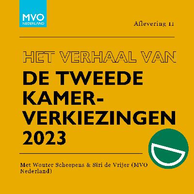 S05E11 Het verhaal van de Tweede Kamerverkiezingen 2023 met Wouter Scheepens en Siri de Vrijer
