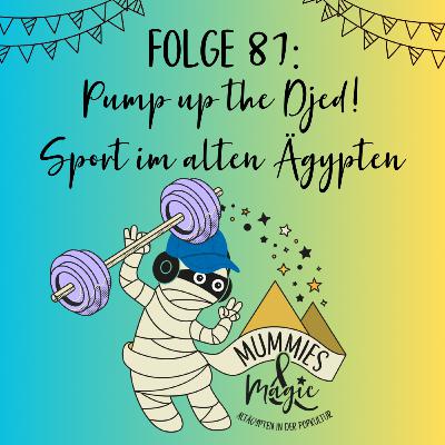 87 - Pump up the Djed! Sport im alten Ägypten 87 - Pump up the Djed! Sport im alten Ägypten