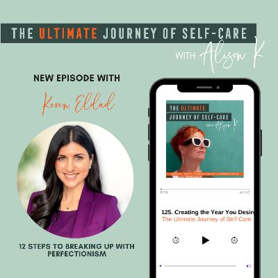 12 Steps to Breaking Up with Perfectionism with Keren Eldad