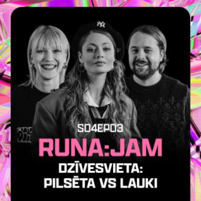 Dzīvesvieta: pilsēta vs lauki I RUNA:JAM S04EP03 Dzīvesvieta: pilsēta vs lauki I RUNA:JAM S04EP03