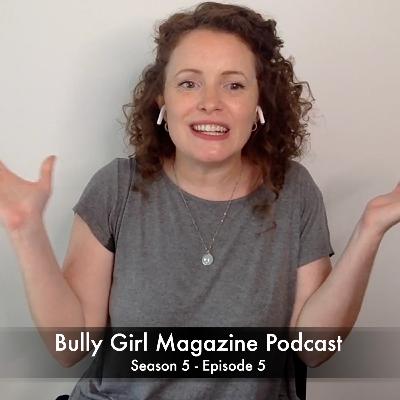 Celebrating the Stars of Bully Girl Magazine Issue 109 & 110 | S5-E5