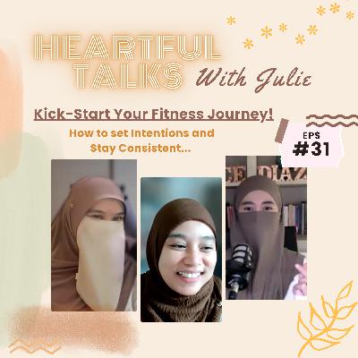 [#31] Kickstart Your Fitness Journey! How to Set Intentions and Stay Consistent