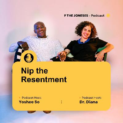 38. Nip the Resentment 38. Nip the Resentment