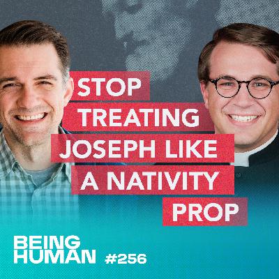 Episode 256: Stop Treating Joseph like a Nativity Prop: Unpacking the Terror of Demons with Fr. Colin Lomnitzer