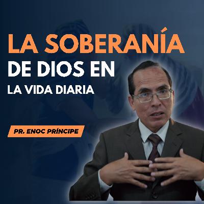 La Soberanía De Dios en la Vida Diaria La Soberanía De Dios en la Vida Diaria