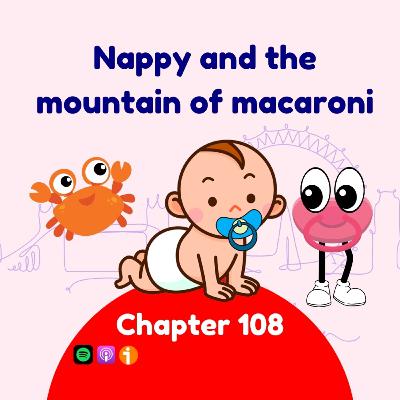 Nappy and the mountain of macaroni