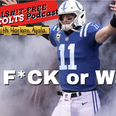 Ep #22: | Should The Colts F*CK With CARSON WENTZ? | - "How The Colts Can Win The Super Bowl In 2021" - part 7