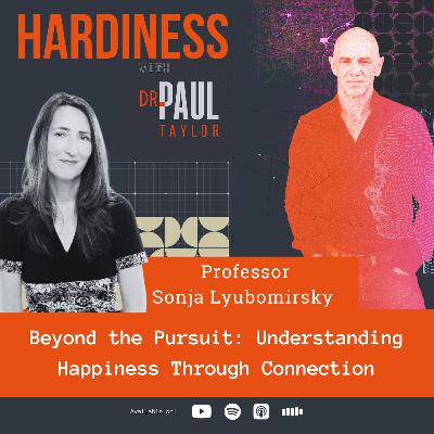 Beyond the Pursuit: Understanding Happiness Through Connection with Professor Sonja Lyubomirsky Beyond the Pursuit: Understanding Happiness Through Connection with Professor Sonja Lyubomirsky