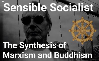 The Synthesis of Marxism and Buddhism