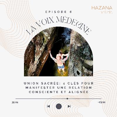 Union Sacrée: 4 clés pour manifester une relation consciente et alignée Union Sacrée: 4 clés pour manifester une relation consciente et alignée