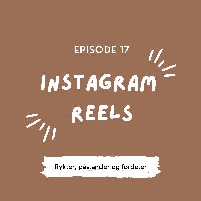 17: Fordeler og ulemper med Instagram Reels