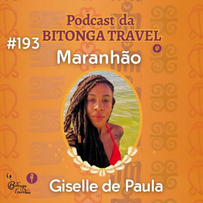 Episódio 193-Giselle de Paula-Maranhão Episódio 193-Giselle de Paula-Maranhão