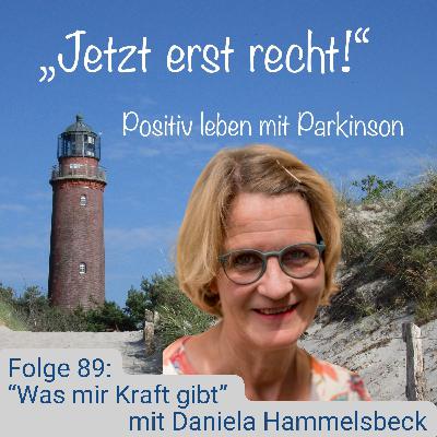 Folge 89 - Was mir Kraft gibt mit Daniela Hammelsbeck