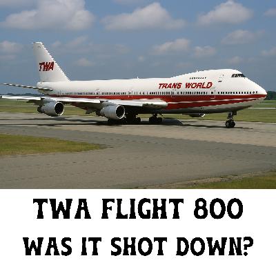 TWA Flight 800 | Was It Shot Down?