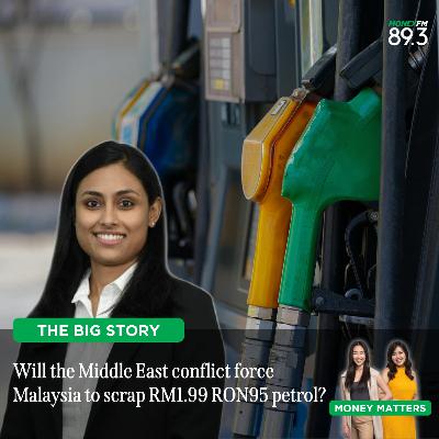 The Big Story: The end of cheap petrol? Malaysia’s RM1.99 RON95 under threat from the Iran conflict