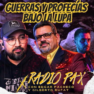 Rufat y Pacheco - "Guerras y profecías bajo la lupa" 🌐✡️ Radio Pax #166 Rufat y Pacheco - "Guerras y profecías bajo la lupa" 🌐✡️ Radio Pax #166