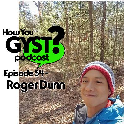 Episode 54 - Roger Dunn