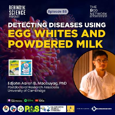 Ep88 - Detecting diseases using egg whites and powdered milk