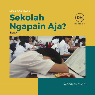 #4 Sekolah Ngapain Aja