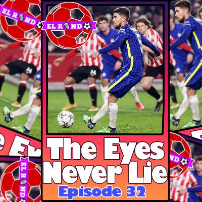 The Eyes Never Lie - Episdoe 32