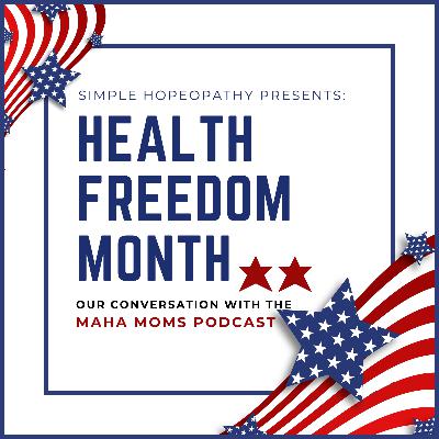 Our Conversation with the MAHA Moms Podcast-Health Freedom Equals Options Our Conversation with the MAHA Moms Podcast-Health Freedom Equals Options