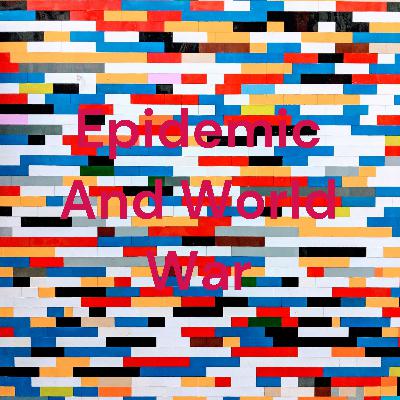 Epidemic and World War