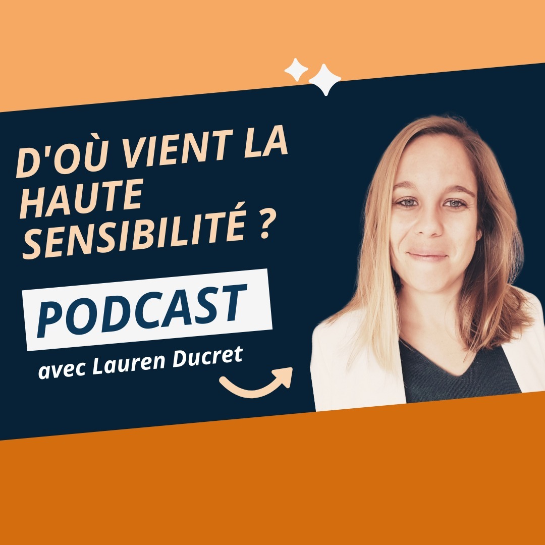 D'où vient la haute sensibilité ?
